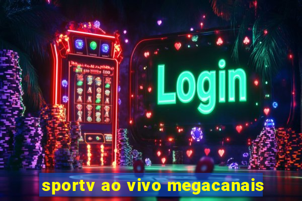 sportv ao vivo megacanais